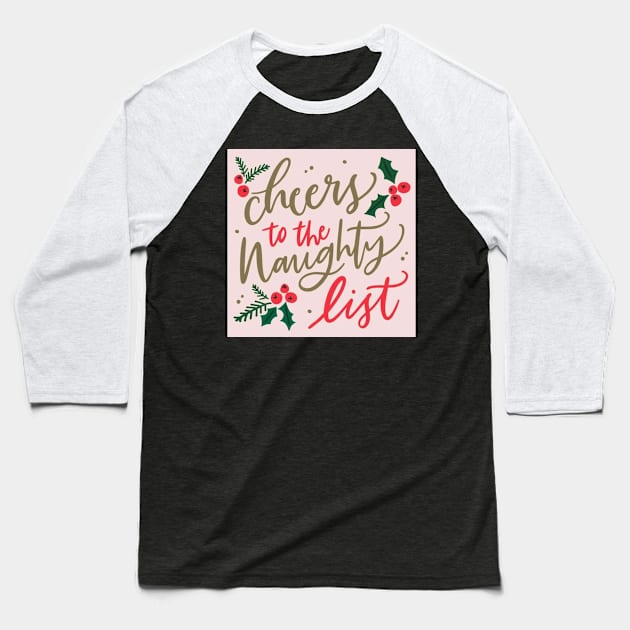 The Naughty List Baseball T-Shirt by AmandaGJ9t3